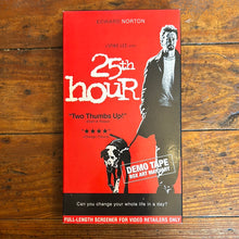 Load image into Gallery viewer, 25th Hour (2002) DEMO TAPE VHS