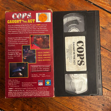 Load image into Gallery viewer, COPS: Caught in the Act (1995) VHS