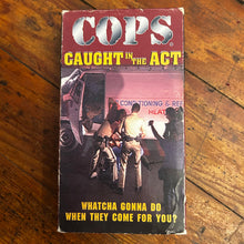 Load image into Gallery viewer, COPS: Caught in the Act (1995) VHS