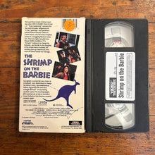 Load image into Gallery viewer, The Shrimp on the Barbie (1990) VHS