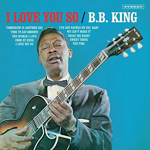 B.B. King - I Love You So [Import]