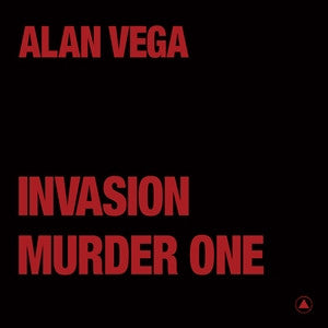 Alan Vega  - Invasion/ Murder One [Red 12