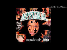 Load and play video in Gallery viewer, Mystikal - Unpredictable