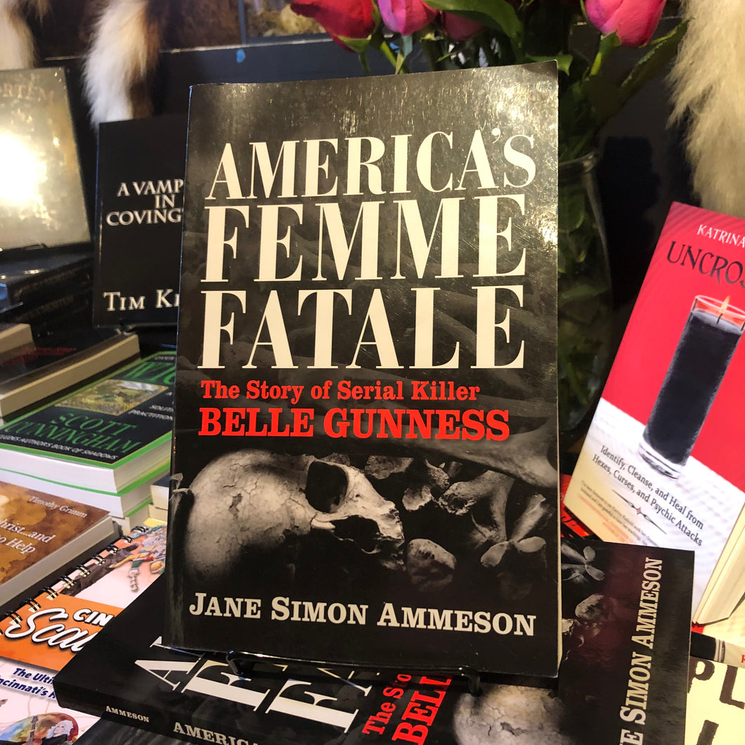 America's Femme Fatale: The Story of Serial Killer Belle Gunness - Paperback