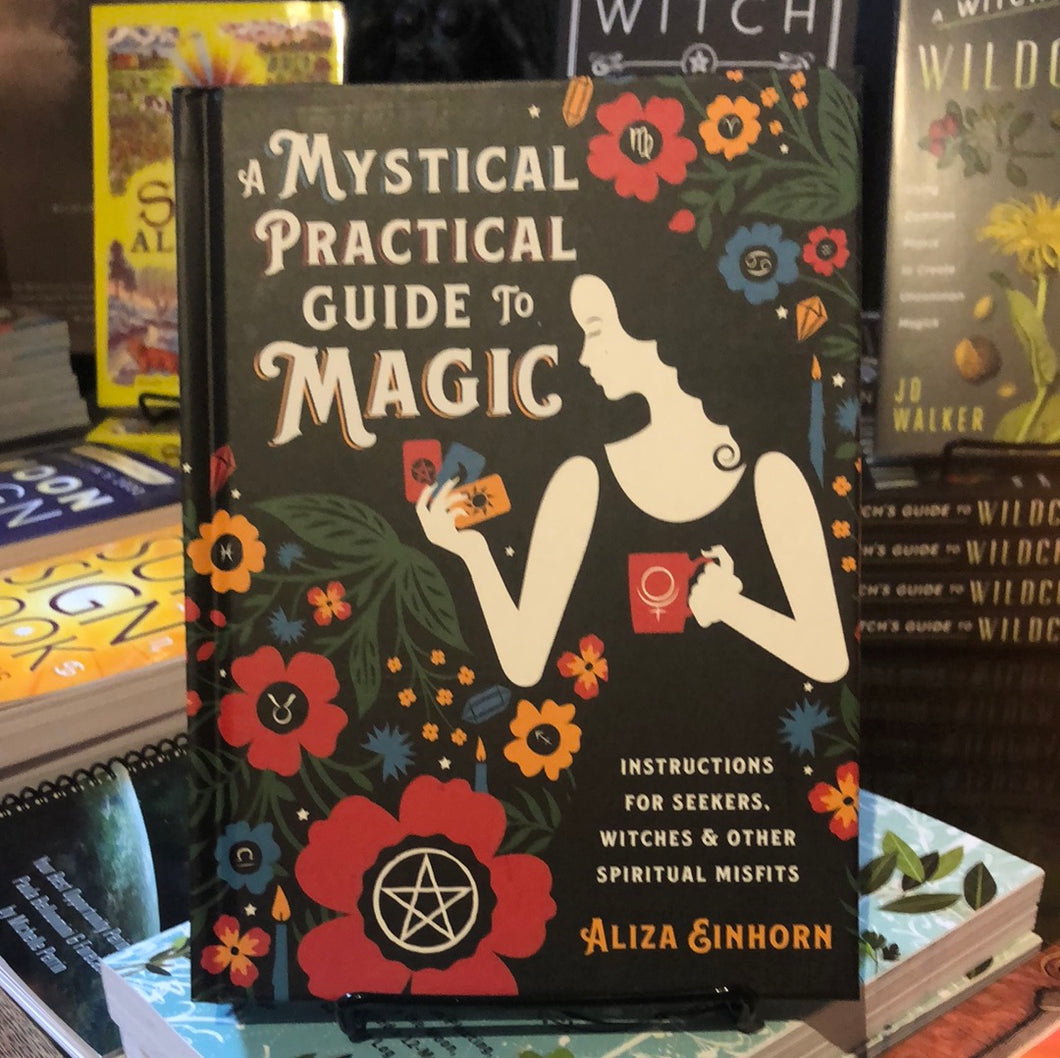A Mystical Practical Guide to Magic HARDCOVER