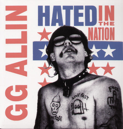 G.G. Allin - Hated in the Nation