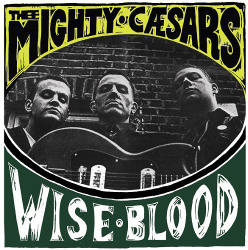 Thee Mighty Caesars - Wiseblood