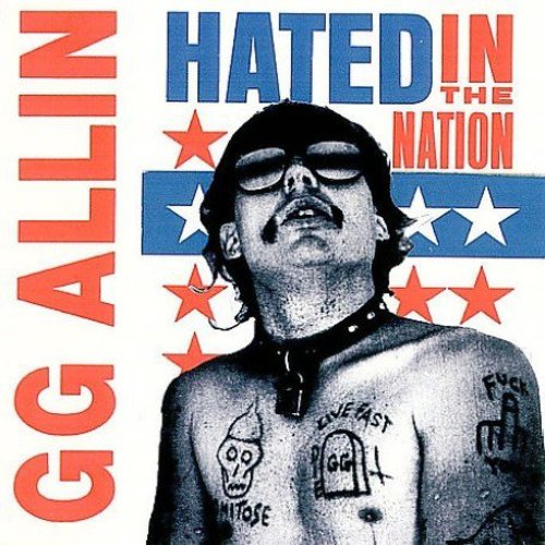 Gg Allin - Hated In The Nation (reissue + 4 Bonus Tracks) CD