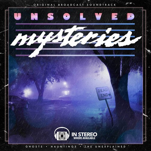 Gary Malkin - Unsolved Mysteries: Ghosts / Hauntings / The Unexplained (Original Broadcast Soundtrack)