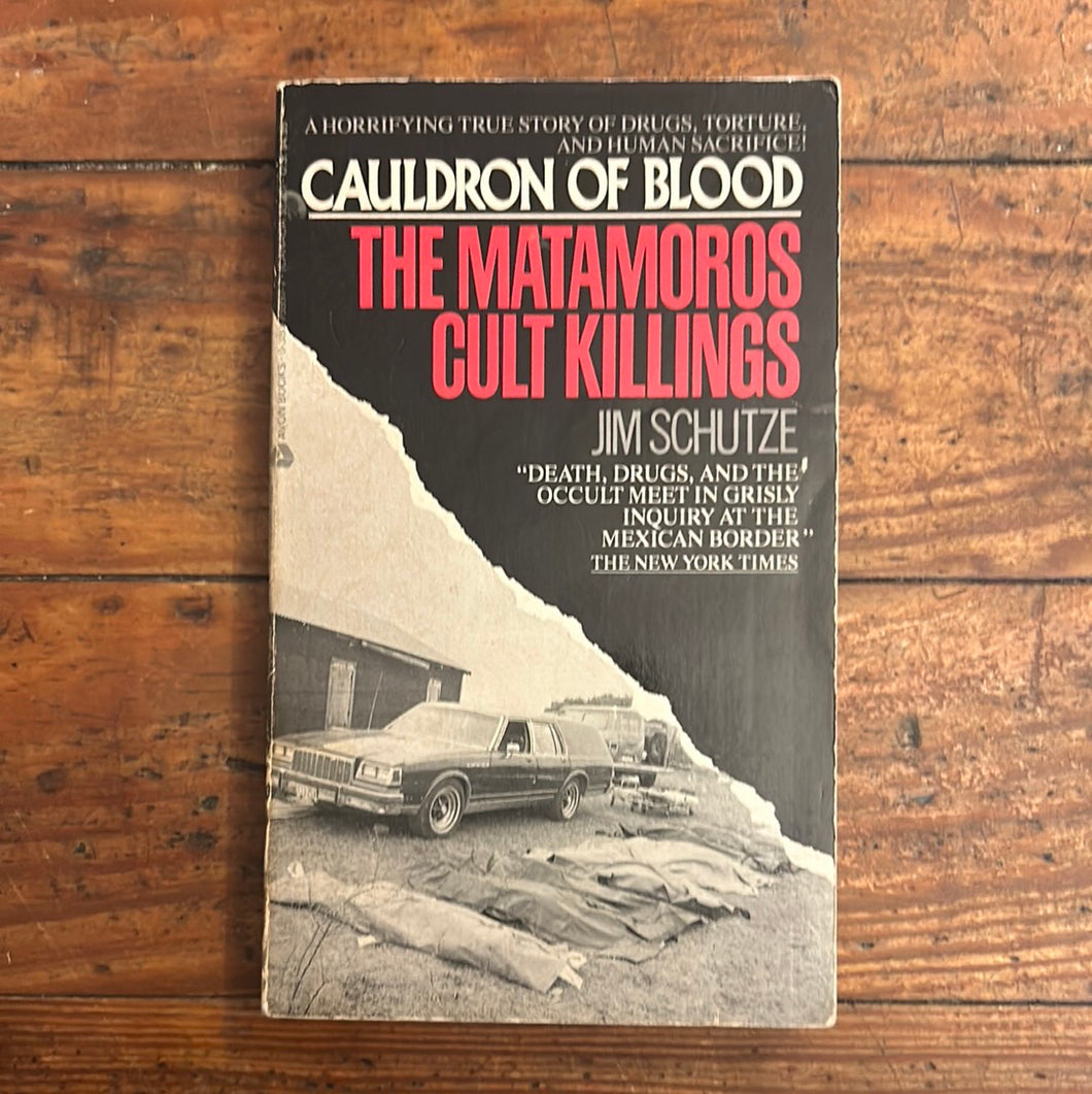 Cauldron of Blood: The Matamoros Cult Killings PAPERBACK