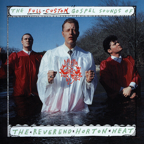 The Reverend Horton Heat - The Full Custom Gospel Sounds Of The Reverend Horton Heat