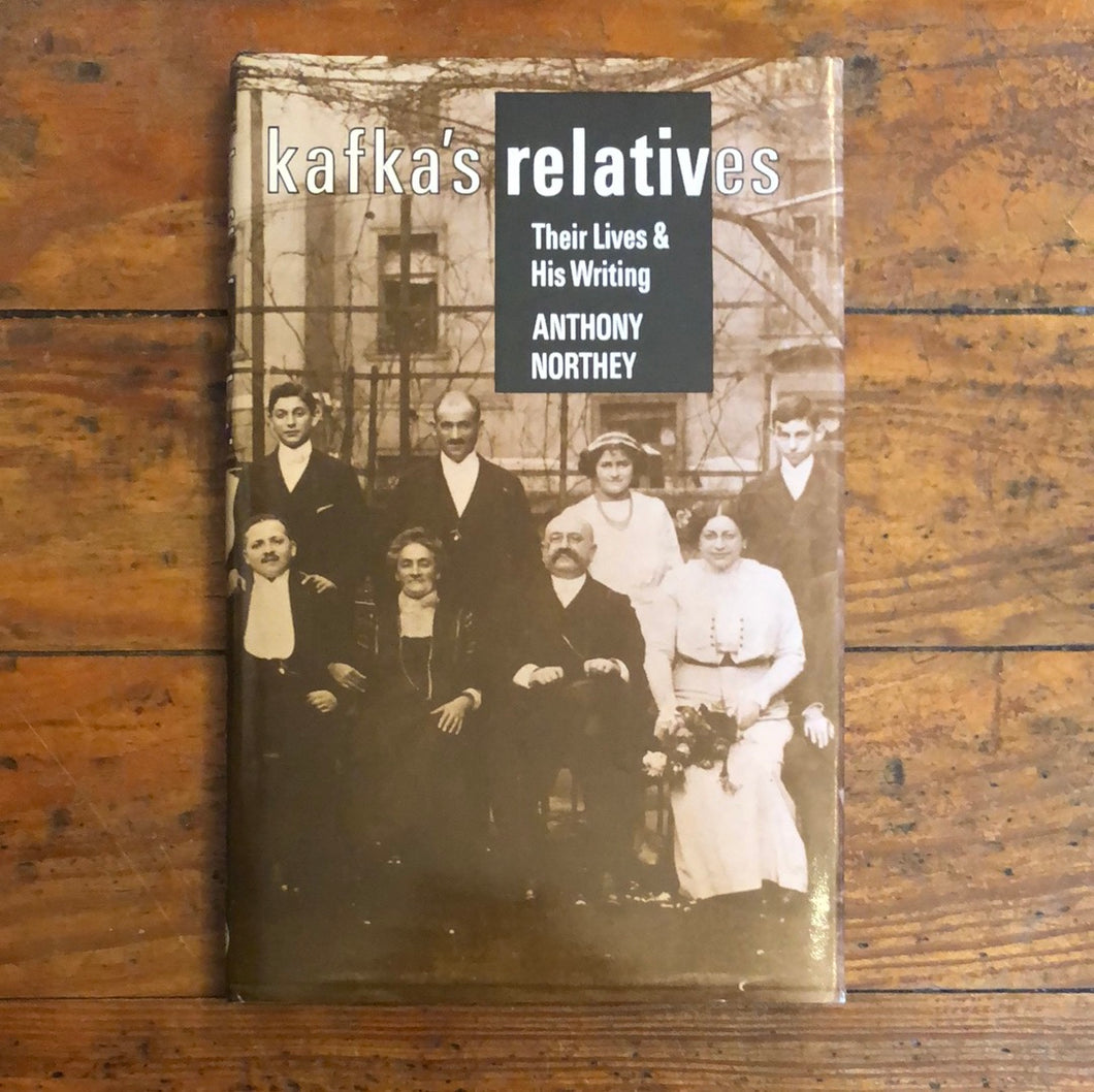 Kafka’s Relatives Their Lives and His Writings HARDCOVER