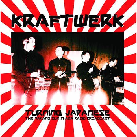 Kraftwerk - Turning Japanese: The Nakano Sun Plaza Radio Broadcast