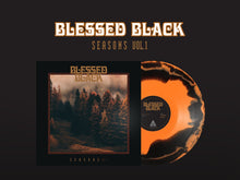 Load image into Gallery viewer, Blessed Black - Seasons Volume 1 [10"]

