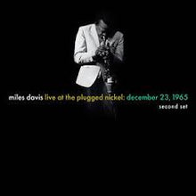 Load image into Gallery viewer, Miles Davis - Live at the Plugged Nickel: December 23, 1965 - Set Two [2LP]
