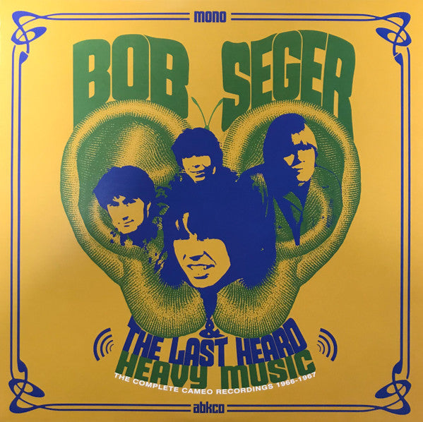 Bob Seger & The Last Heard  - Heavy Music: The Complete Cameo Recordings 1966-1967