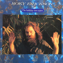 Load image into Gallery viewer, Roky Erickson  - The Holiday Inn Tapes
