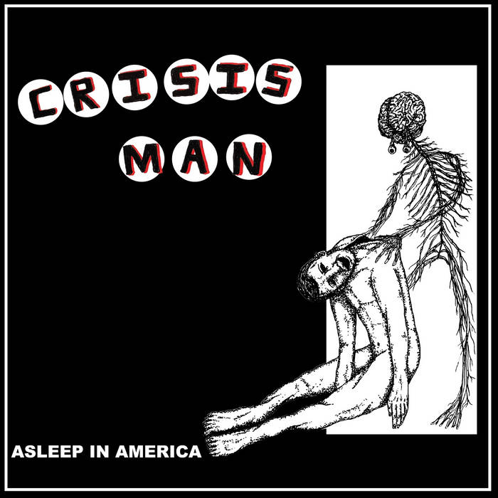 Crisis Man - Asleep In America