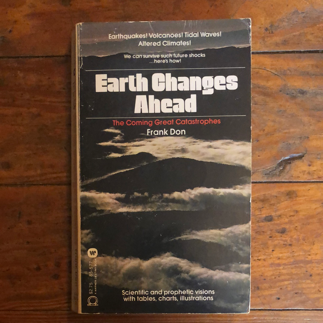 Earth Changes Ahead: The Coming Great Catastrophes -SOFTCOVER
