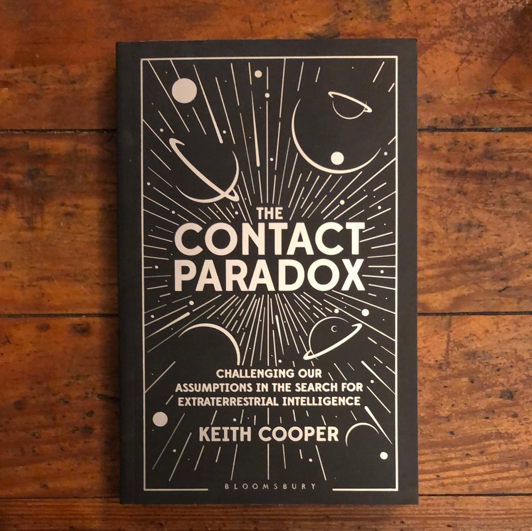 The Contact Paradox: Challenging our Assumptions in the Search for Extraterrestrial Intelligence -PAPERBACK