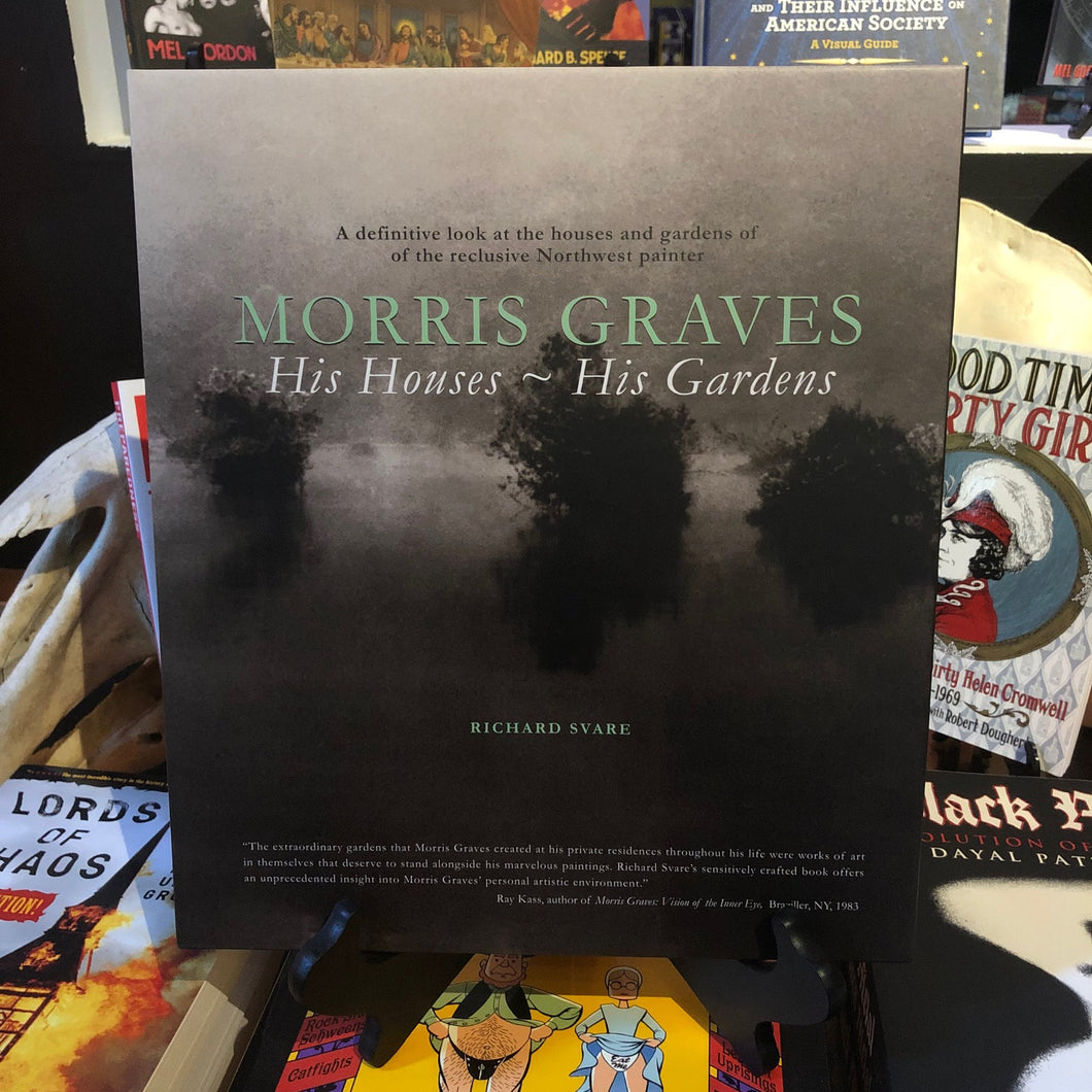 MORRIS GRAVES: His Houses, His Gardens