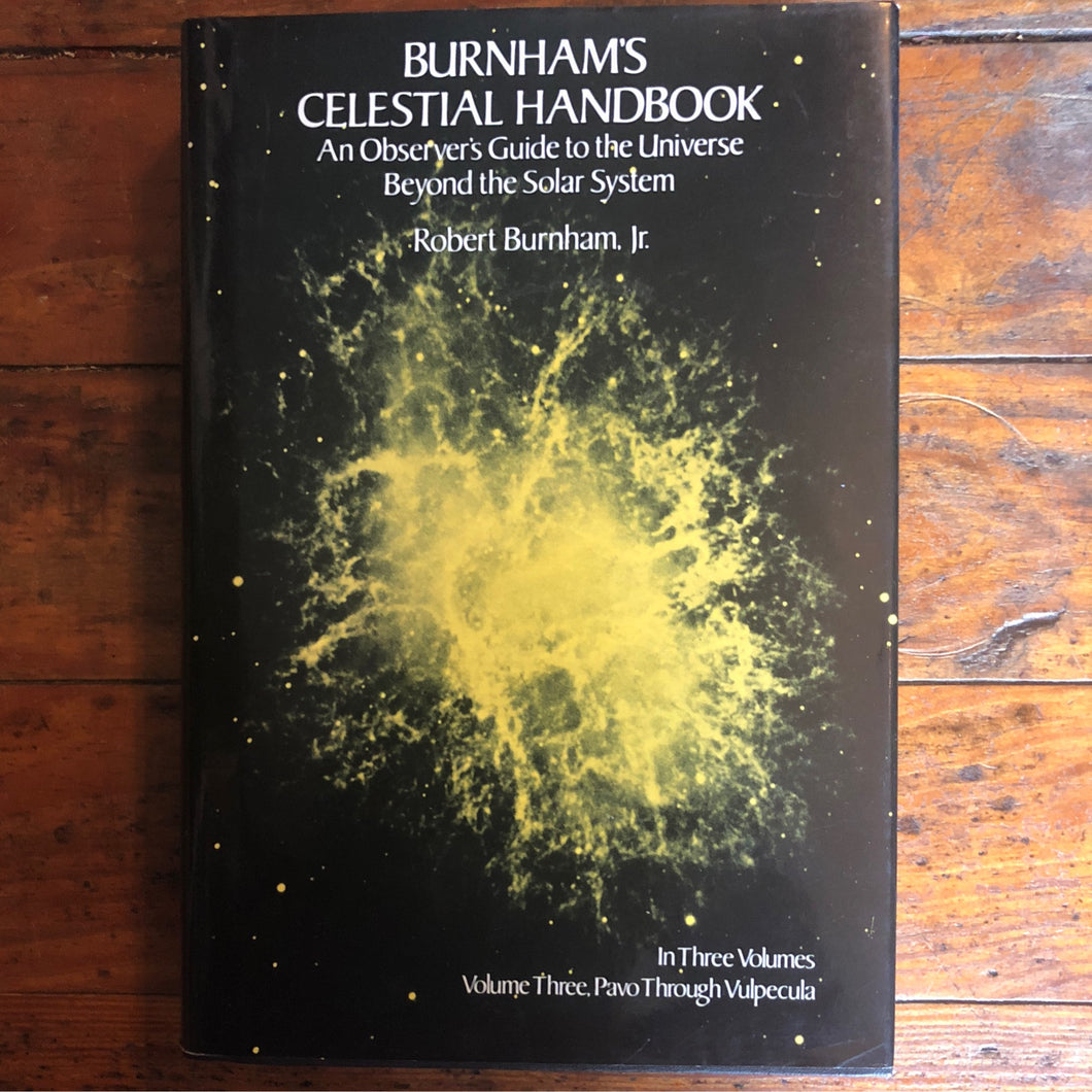 Burnham's Celestial Handbook, Volume Three: An Observer's Guide to the Universe Beyond the Solar System- HARDCOVER